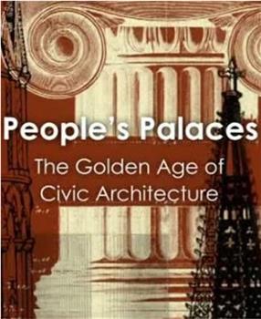 人民的宫殿：城市建筑的黄金时代在线观看和下载