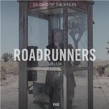 "The X Files" SE 8.4 Roadrunners在线观看和下载