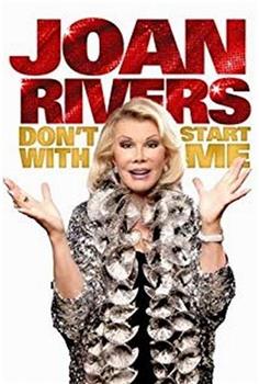 Joan Rivers: Don't Start with Me在线观看和下载