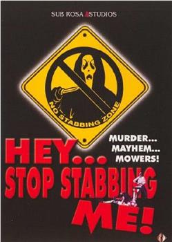 Hey, Stop Stabbing Me!在线观看和下载