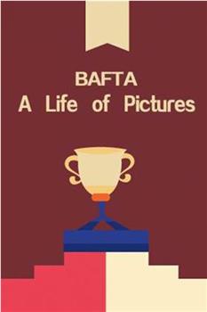 BAFTA: A Life of Pictures 2015在线观看和下载