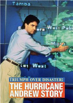 Triumph Over Disaster: The Hurricane Andrew Story在线观看和下载