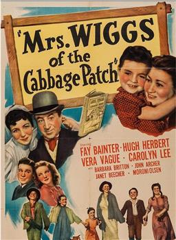 Mrs. Wiggs of the Cabbage Patch在线观看和下载