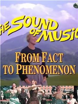 The Sound of Music: From Fact to Phenomenon在线观看和下载
