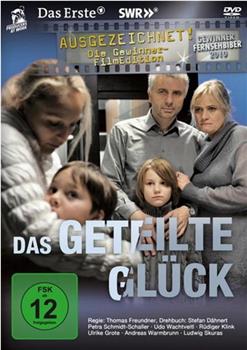 Das geteilte Glück在线观看和下载