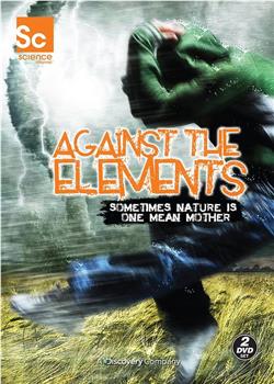 Against the Elements/ Discovery Channel在线观看和下载