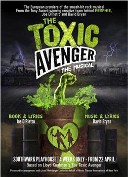 The Toxic Avenger: The Musical在线观看和下载
