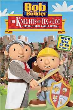 Bob the Builder: The Knights of Fix-A-Lot在线观看和下载