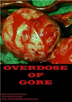 Overdose of Gore在线观看和下载