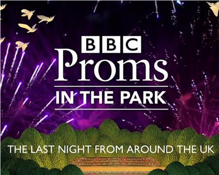BBC Prom 2017 Last Night of the Proms from Around the UK在线观看和下载