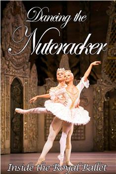 Dancing the Nutcracker: Inside the Royal Ballet在线观看和下载