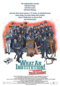 What an Institution: The Story of Police Academy在线观看和下载