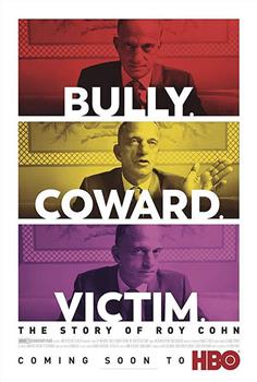 Bully. Coward. Victim. The Story of Roy Cohn在线观看和下载
