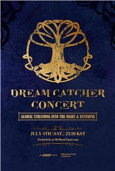 Dreamcatcher Concert 'GLOBAL STREAMING INTO THE NIGHT & DYSTOPIA'在线观看和下载