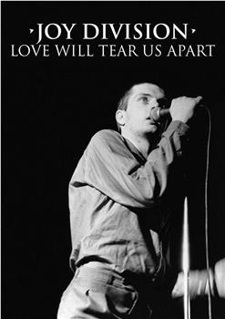 Joy Division: Love Will Tear Us Apart在线观看和下载