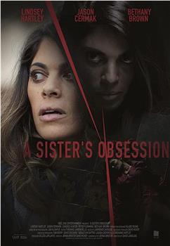A Sister’s Obsession在线观看和下载