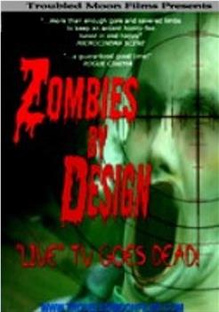 Zombies by Design在线观看和下载