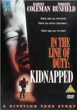 Kidnapped: In the Line of Duty在线观看和下载