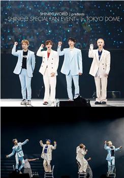 SHINee WORLD J presents ～SHINee SPECIAL FAN EVENT～ in TOKYO在线观看和下载