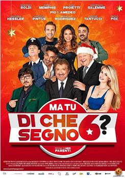 Ma tu di che segno 6?在线观看和下载