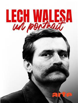 Lech Walesa, un Portrait在线观看和下载