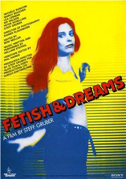 Fetish &amp; Dreams在线观看和下载