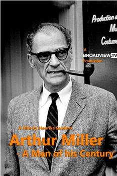 Arthur Miller: A Man of His Century在线观看和下载