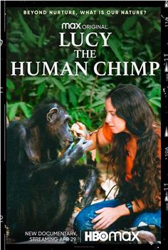 Lucy, the Human Chimp在线观看和下载