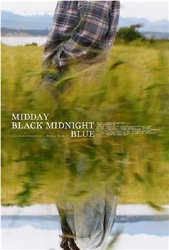 Midday Black Midnight Blue在线观看和下载