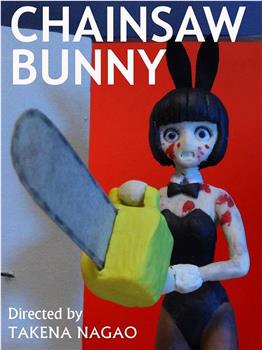 Chainsaw Bunny在线观看和下载