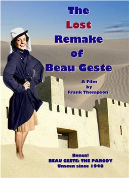 The Lost Remake of Beau Geste在线观看和下载