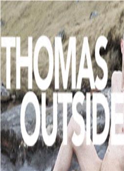 Thomas Outside在线观看和下载