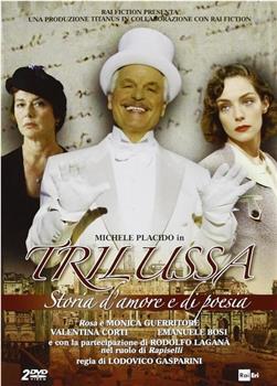 Trilussa - Storia d'amore e di poesia在线观看和下载