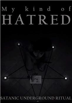 MY KIND OF HATRED在线观看和下载