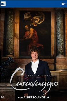 Stanotte con Caravaggio在线观看和下载