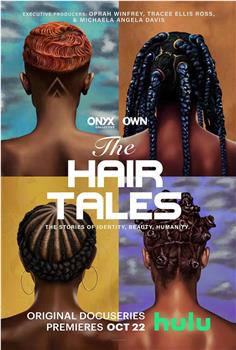 The Hair Tales在线观看和下载