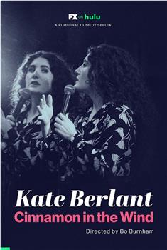 Kate Berlant: Cinnamon in the Wind在线观看和下载