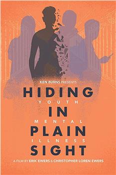 Hiding in Plain Sight: Youth Mental Illness Season 1在线观看和下载