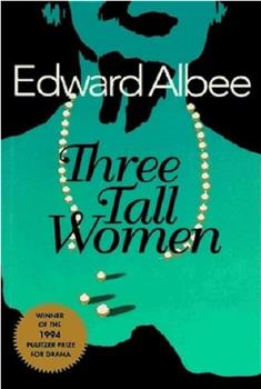 Three Tall Women在线观看和下载