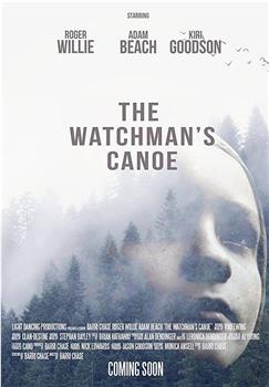 The Watchman's Canoe在线观看和下载