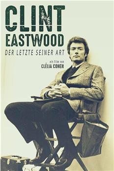 Clint Eastwood, la dernière légende在线观看和下载