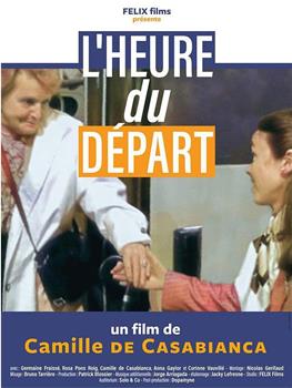 L'Heure du départ在线观看和下载