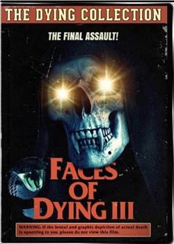 Faces of Dying III在线观看和下载