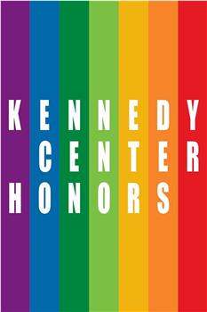 The 46th Annual Kennedy Center Honors在线观看和下载