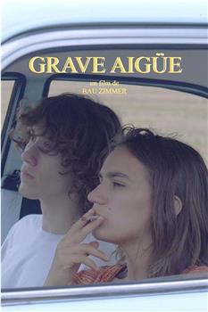 Grave Aigüe在线观看和下载
