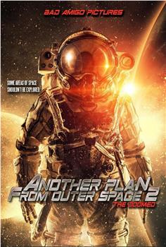 Another Plan from Outer Space: The Doomed在线观看和下载