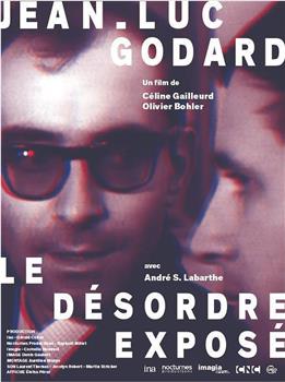 Jean-Luc Godard, le désordre exposé在线观看和下载