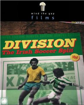 Division: The Irish Soccer Split在线观看和下载