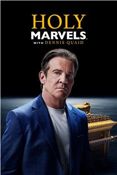 Holy Marvels with Dennis Quaid Season 1在线观看和下载