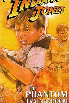 The Adventures of Young Indiana Jones: The Phantom Train of Doom在线观看和下载